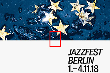 Jazz Fest Berlin 2018 !!!