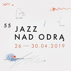 55. Jazz nad Odrą 2019 !!!