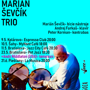 Marián Ševčík Trio - tour po Slovensku !!!