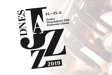 Festival Dnes Jazz Zvolen 2019 !!!