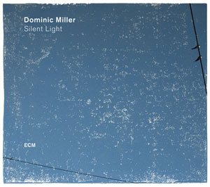 CD Dominic Miller – Silent Light
