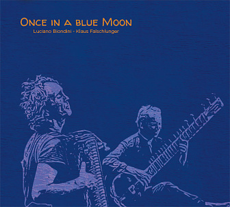 CD Luciano Biondini - Klaus Falschlunger: Once In a Blue Moon