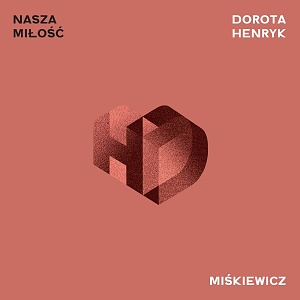 CD Dorota a Henryk Miśkiewicz - Nasza Miłość