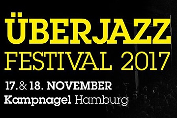 8. Überjazz Festival 2017 v Hamburgu !!!
