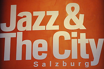 18. Jazz & The City Salzburg 2017 !!!