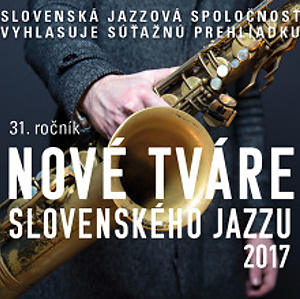 Nové tváre slovenského jazzu – výnimočný ročník 2017 !!!