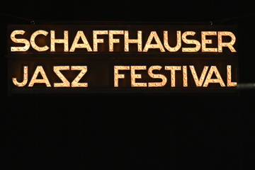 Schaffhausen Jazz Festival 2022 !!!