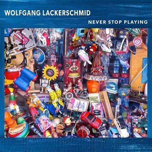 CD Wolfgang Lackerschmid - Never stop playing