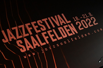 42. Jazz Festival Saalfelden 2022 !!!