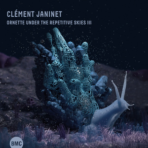 CD Clément Janinet – Ornette Under The Repetitive Skies III