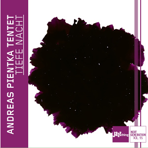 CD Andreas Pientka Tentet - Tiefe Nacht