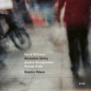CD Gard Nilssen Acoustic Unity - Elastic Wave