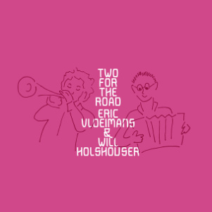CD Eric Vloeimans and Will Holshouser – Two For the Road
