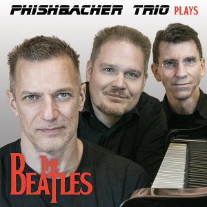 CD Phishbacher Trio plays The Beatles