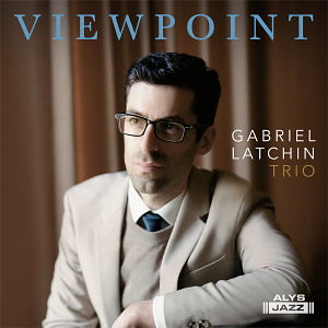 CD Gabriel Latchin Trio - Viewpoint