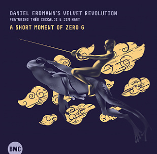 CD Daniel Erdmann's Velvet Revolution - A Short Moment of Zero G