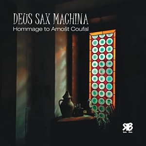 CD Deus Sax Machina – Hommage to Arnošt Coufal