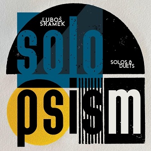 CD Ľuboš Šrámek – Solopsism: Solos & Duets