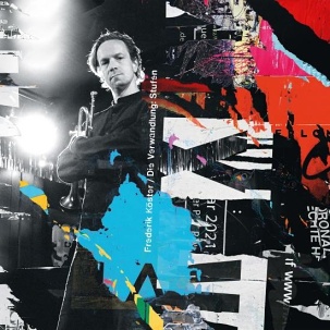CD Frederik Köster and Die Verwandlung – Stufen