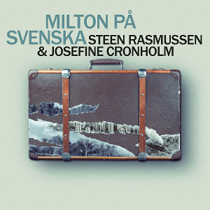 CD Steen Rasmussen and Josefine Cronholm - Milton på Svenska