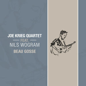 CD Joe Krieg Quartet ft. Nils Wogram - Beau Gosse