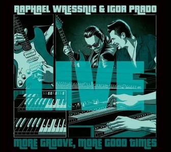CD Raphael Wressnig a Igor Prado:  More Groove and More Good Times - Live