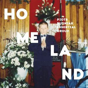 CD Piotr Budniak Essential Group – Homeland