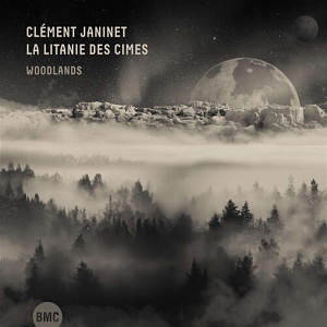 CD Clément Janinet La Litanie des Cimes – Woodlands