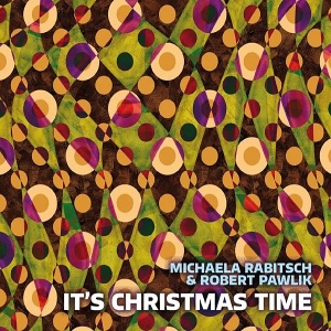 CD Michaela Rabitsch - Robert Pawlik: It's Christmas Time