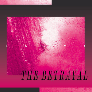 CD Enemy – The Betrayal