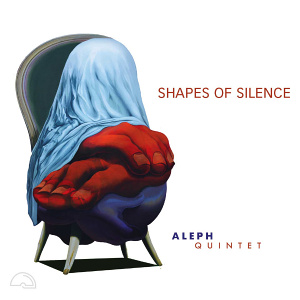 CD Aleph Quintet – Shapes Of Silence