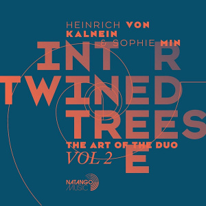 CD Heinrich von Kalnein - Sophie Min – Intertwined Trees / The Art of the Duo Vol. 2