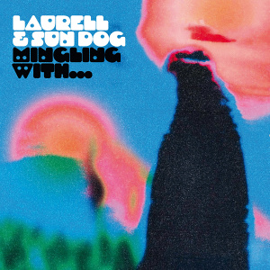 CD/LP Laurell and Sun Dog – Mingling With ...