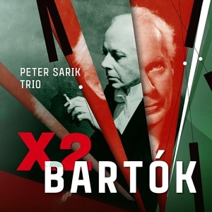 CD Peter Sarik Trio – X2 Bartók