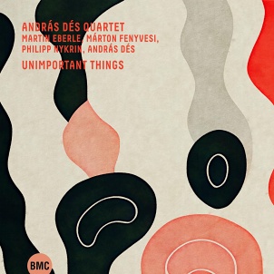 CD András Dés Quartet – Unimportant Things