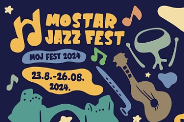 2. Mostar Jazz Fest - MOJ Fest 2024 !!!