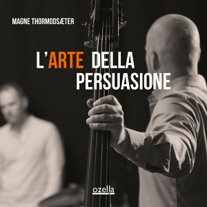 CD Magne Thormodsæter – L’Arte Della Persuasione