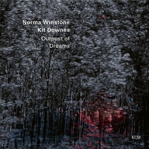 CD Norma Winstone and Kit Downes – Outpost Of Dreams