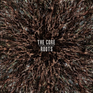 CD / LP The Core – Roots