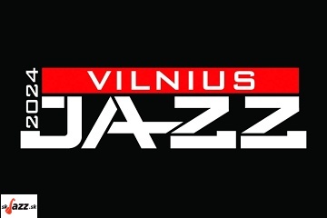 37. Vilnius Jazz Festival 2024 !!!