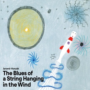 CD Jaromír Honzák - The Blues of a String Hanging In the Wind