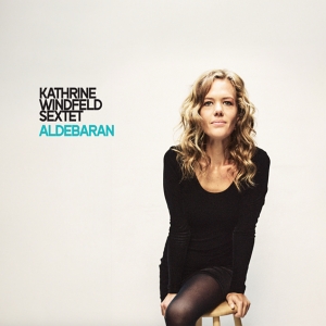 CD/LP Kathrine Windfeld Sextet – Aldebaran