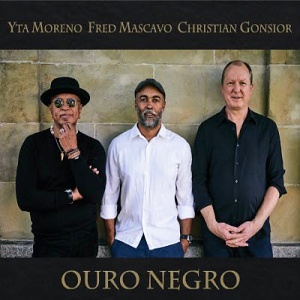 CD Yta Moreno  / Fred Mascavo / Christian Gonsior: Ouro Negro
