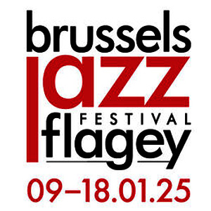 Brussels Jazz Festival Flagey - Brüssel 2025 !!!