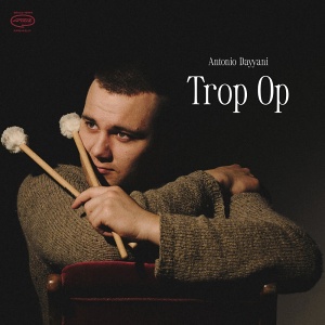 LP / CD Antonio Dayyani – Trop Op