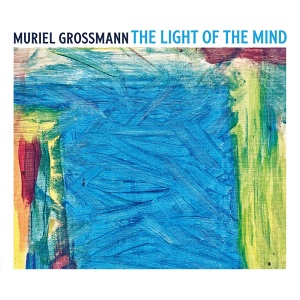 CD / LP Muriel Grossmann – The Light of the Mind