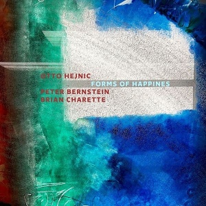 CD Otto Hejnic / Peter Bernstein / Brian Charette – Forms of Happiness