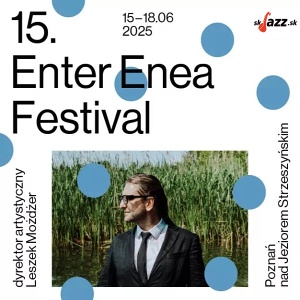 15.Enter Enea Festival 2025 !!!