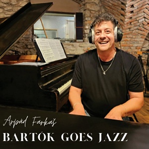 CD Arpád Farkaš – Bartók Goes Jazz