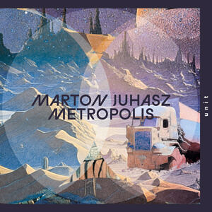 CD Marton Juhasz - Metropolis